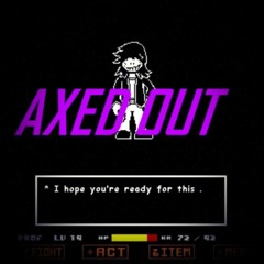 .:AXED OUT:. (Vs. Susie Megalo)