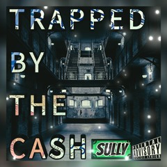 Trapped.By.The.Cash- Jay Sully