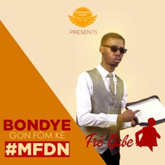 BonDye Gon Fom Kè - Fre Gabe