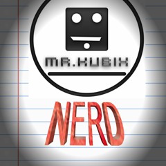 Mr Kubix -  Nerd