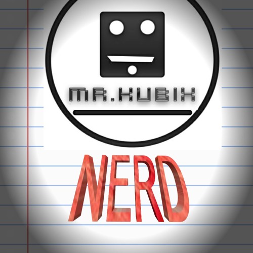 Mr Kubix -  Nerd