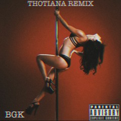 Thotiana X BGK (Official Audio)