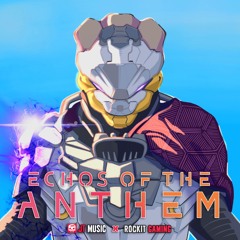 Echos Of The Anthem feat. JT Music (Anthem Song)