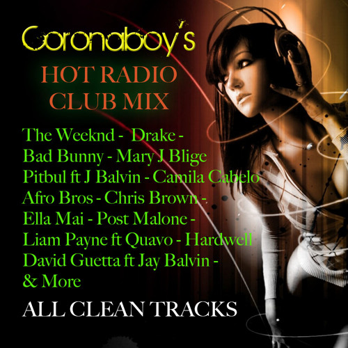 Listen to Hot Radio Club Mix Clean by Dj Coronaboy in allen playlist online  for free on SoundCloud