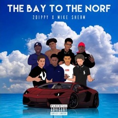 2Dippy Ft. Mike Sherm - The Bay To The Norf