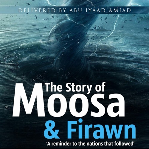 The Story of Moosa & Firawn - Part 9