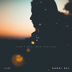 LIV X Rarri Rel - Can't Buy This Feeling (prod. LIV & Rarri Rel)