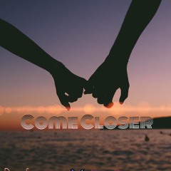 Ezo Bandsom x Dee Swervoo - Come Closer