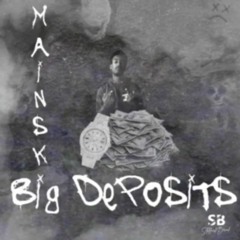 Big Deposits (feat. Dutch Binladen)