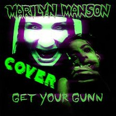 Get Your Gunn-Marilyn Manson(cover)