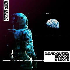 David Guetta & Brooks Ft. Loote - Better When You're Gone (Novah Remake)