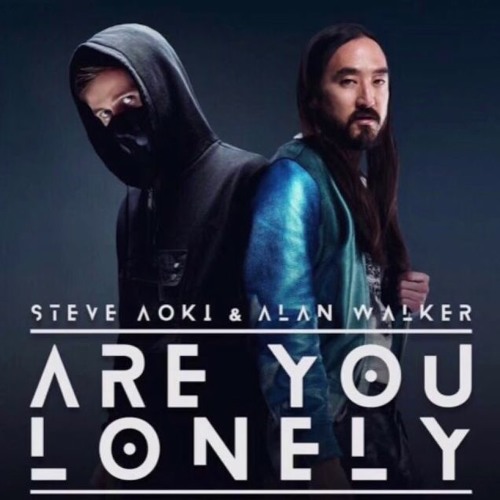 Stream Alan Walker & Steve Aoki - Are You Lonely (Versy Edit) by The Music  Studio | Listen online for free on SoundCloud