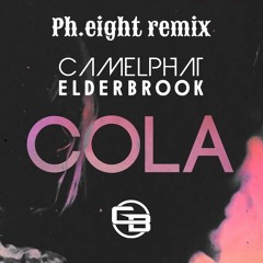 CamelPhat & Elderbrook - Cola (Ph.eight Remix)