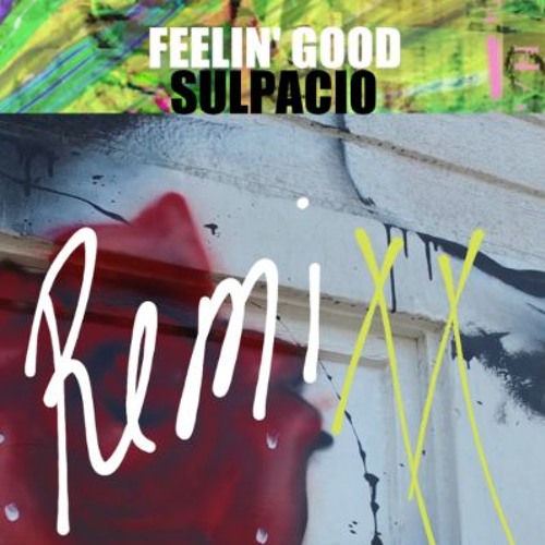 Feelin' Good REMIXX