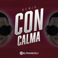 CON CALMA - EL FRANKO DJ