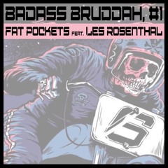 Badass Bruddah, #1 Feat. Les Rosenthal
