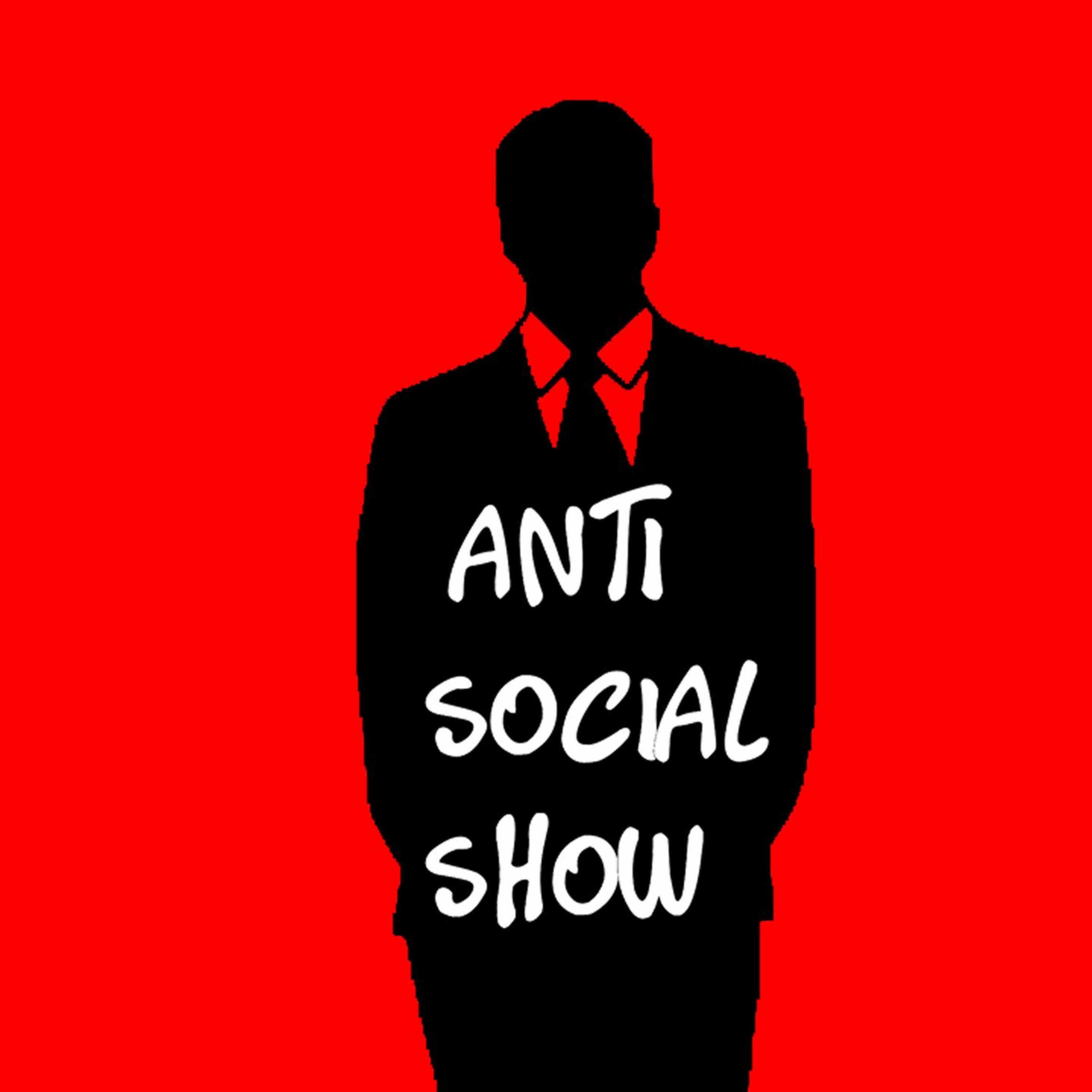 Anti Social Show - EP69 - A Human Centipede Of Meconium episode artwork