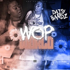 Daisy Bandz - Call Me Wop (Dirty) [DJ Edition]