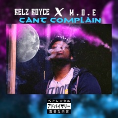 CANT COMPLAIN ft. M.O.E (prod. by ThatGuyZion)