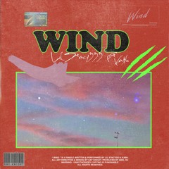 Wind (Feat. KA$H) [PROD ABEL XIII]