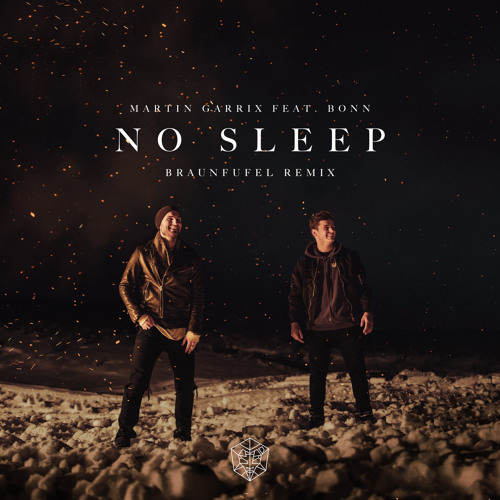 Martin Garrix feat. Bonn - No Sleep (BRAUNFUFEL Remix)