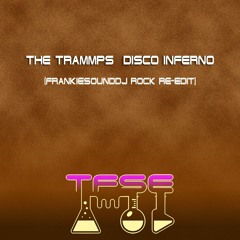 The Trammps & FrankieSoundDj - Rock Inferno (Frankie Sound dj rock re-edit)