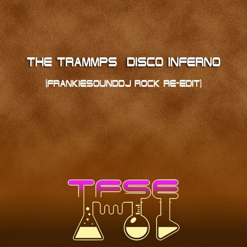 The Trammps & FrankieSoundDj - Rock Inferno (Frankie Sound dj rock re-edit)
