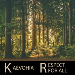 Kaevohia - Respect For All (Sunhiausa Flute Edit)