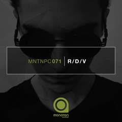 MNTNPC071 - MONOTON:audio pres. R/D/V