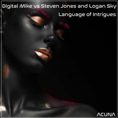 Digital Mike Vs. Steven Jones & Logan Sky - Language Of Intrigues