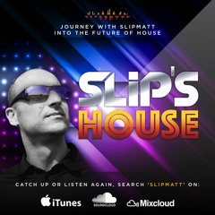 Slip's House