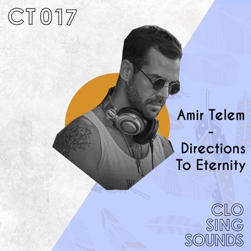 Amir Telem - Directions To Eternity (Original Mix) [Free Download]