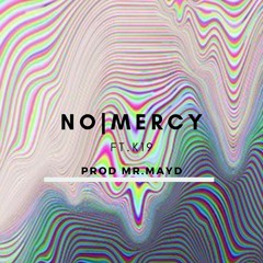 NoMercy - ft. K19 [REMIX](prod.MrMayD)