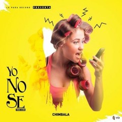 CHIMBALA-Yo No Se