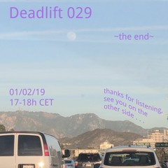 Deadlift 029 ~ the end ~