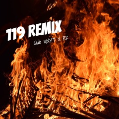 119 remix - club UN￥T X RF