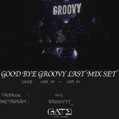 DJ Groovy Good Bye 2K19