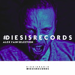 #DIESIS RADIO [Alex Fain Selection]