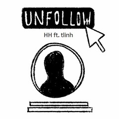 UNFOLLOW (feat Tlinh)