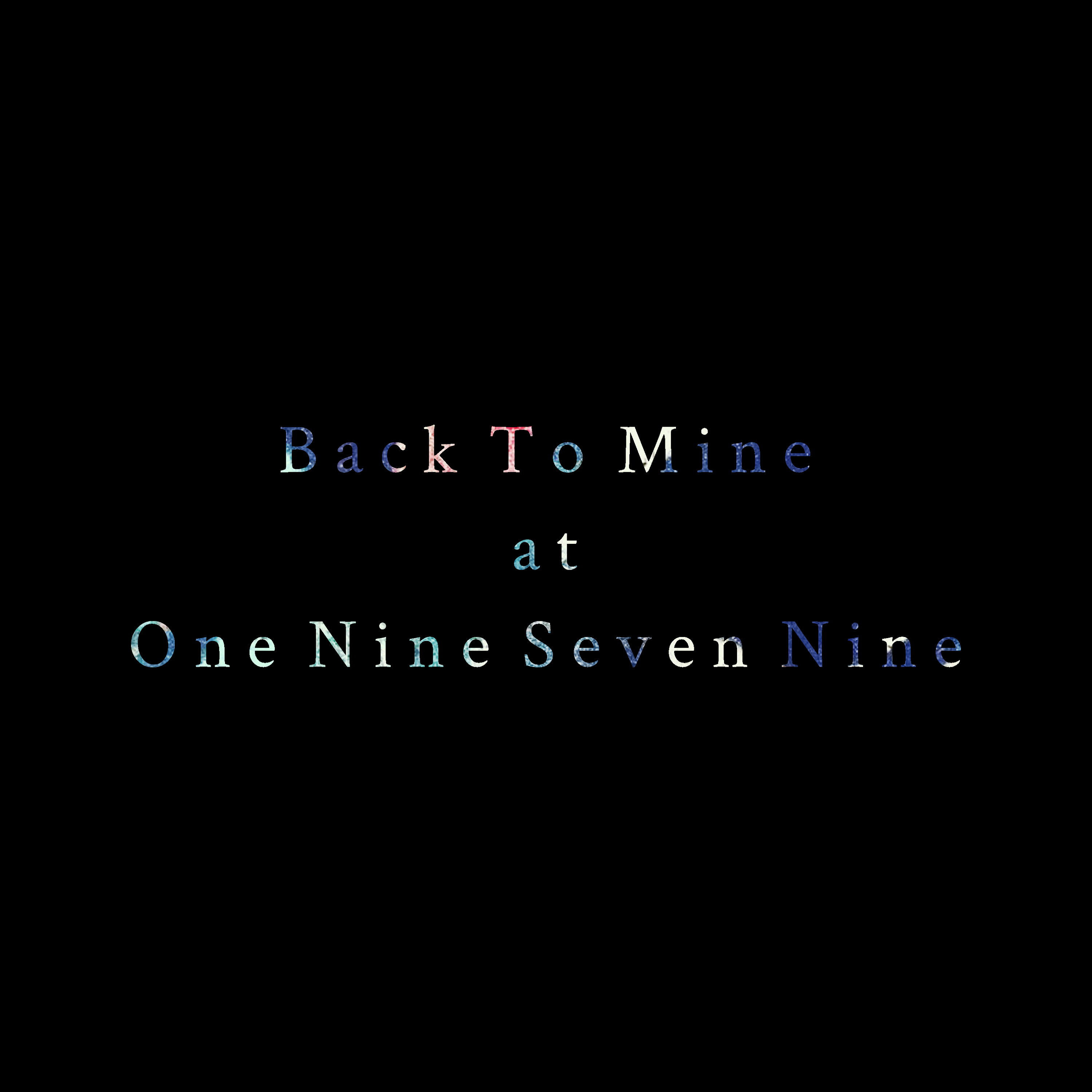 Back To Mine @ One Nine Seven Nine 04 episode artwork