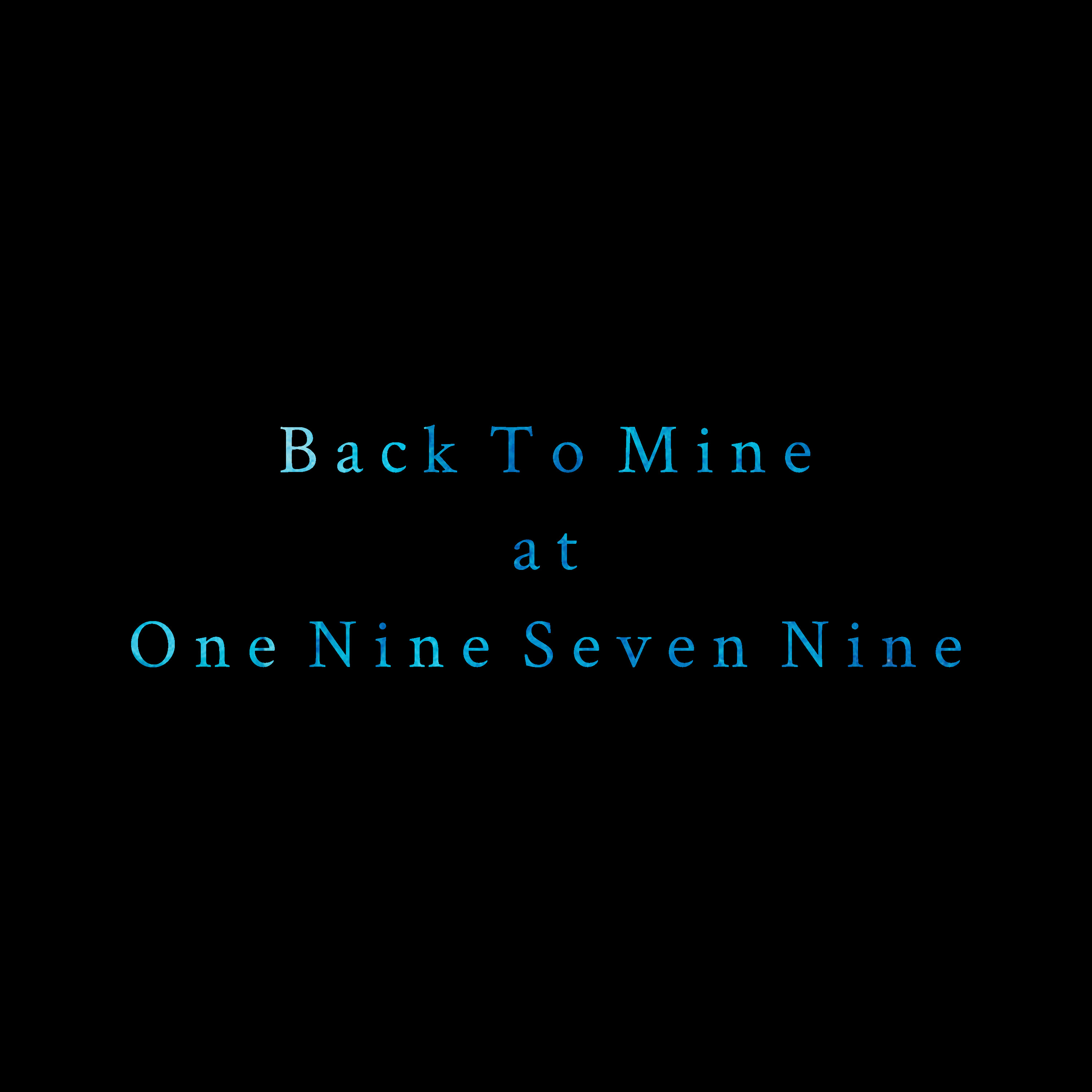 Back To Mine @ One Nine Seven Nine 05 episode artwork