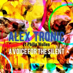 A Voice For The Silent Ft Phillip Wollen