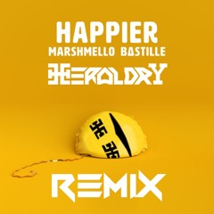 MARSHMELLO ft. BASTILLE - HAPPIER (HERALDRY REMIX)