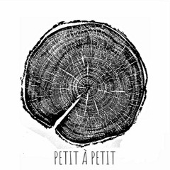 Petit à Petit