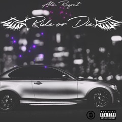 My Ride Or Die