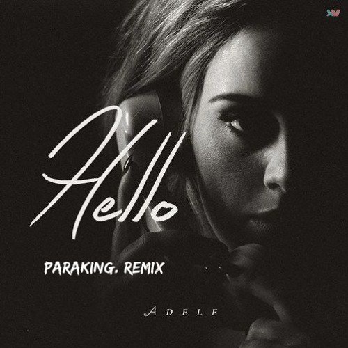 Adele - Hello (PARAKING. REMIX)