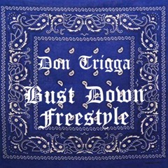 Bust Down Freestyle