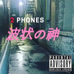 2 Phones