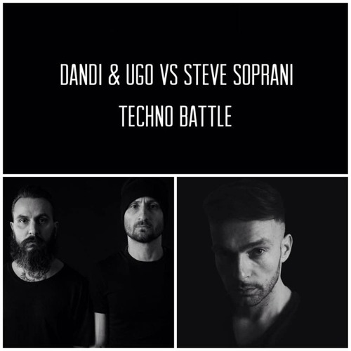 Dandi & Ugo Back 2 Back Steve Soprani - Techno Battle 2019
