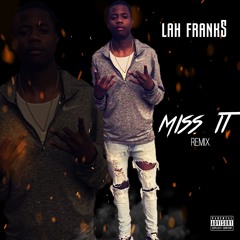 Miss It Remix